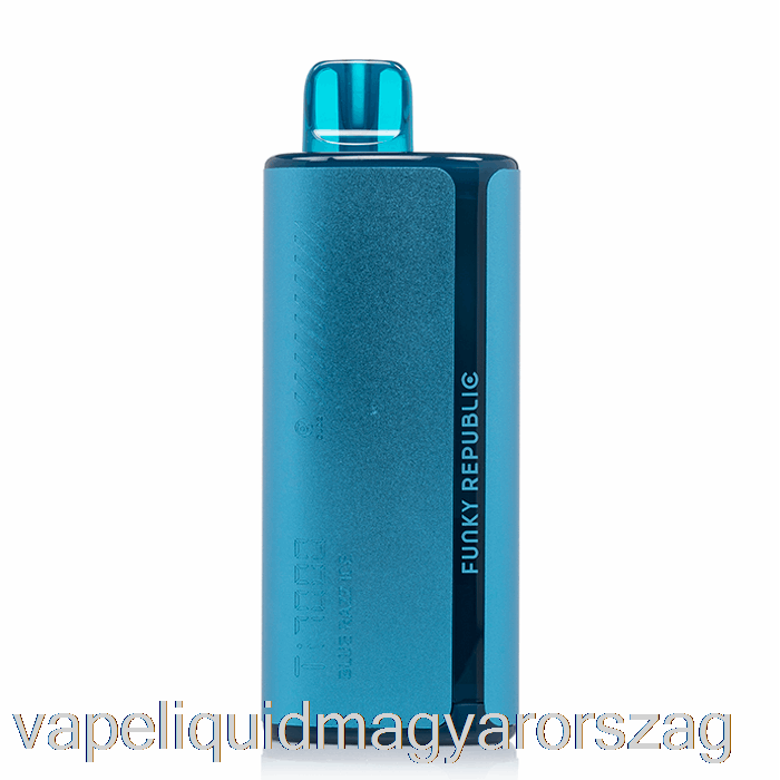 Funky Lands Ti7000 Eldobható Kék Razz Ice Vape Folyadék